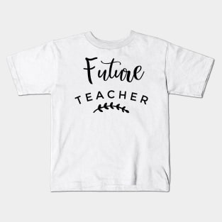 Future Teacher Kids T-Shirt